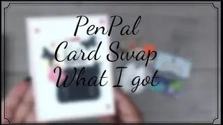 PENPAL | CARD SWAP | WHAT I RECEIVED