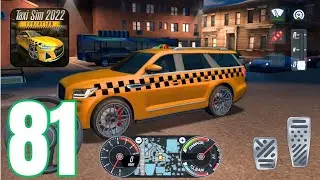 Taxi Sim 2022 Evolution - Alfa Gameplay Walkthrough Part 81 (Android ios)