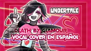 Undertale - Muerte por Glamour [Death by Glamour] Mettaton Ex (Vocal Cover en Espa&ntilde;ol)