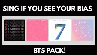 SING IF YOU SEE YOUR BIAS — BTS PACK!
