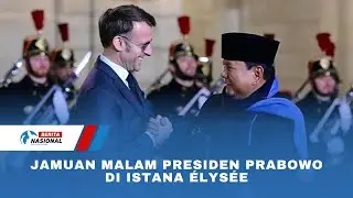 Jamuan Malam Presiden Prabowo di Istana &Eacute;lys&eacute;e