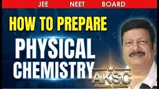 How to prepare physical chemistry/JEE/NEET