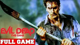 Evil Dead: The Game Full Game Gameplay Walkthrough No Commentary (PC)