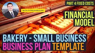 Part 4. Fixed Costs. Bakery business idea. How to start a small business? Business plan, financials.