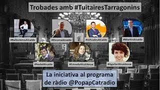 @PopApCatradio: Trobada #TuitairesTarragonins amb els candidats de les #MunicipalsTGN19 (VII)