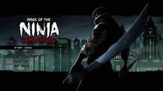 Mark of the Ninja Remastered Ep 1: The Hisomu Clan's Unwanted Visitors