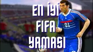 BU ZAMANA KADAR YAPILAN EN İYİ FIFA YAMASI!