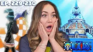 Добро пожаловать в WATER 7! РЕАКЦИЯ НА 229-ю и 230-ю серии One Piece!
