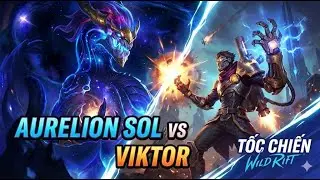 Gi&aacute;o &aacute;n Aurelion Sol đối đầu Viktor | #NgoaLongTienSinh #TocChien #WildRift #AurelionSolWildRift