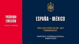 🚨EN DIRECTO🚨 España - México Sub-20 femenina. | 🔴 SEFUTBOL