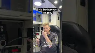 EMT Stethoscope Tragedy