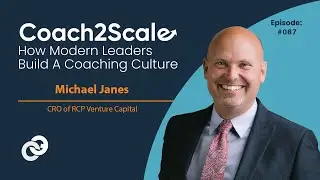 The CRO Aligning with Capital Strategy with Michael Janes | Coach2Scale Podcast