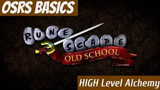 OSRS BASICS: High Level Alchemy