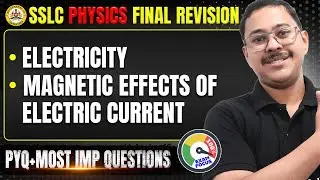 SSLC Physics Final Complete Revision 2026 🔥 | PYQs + Most Important Questions | Full Marks Strategy