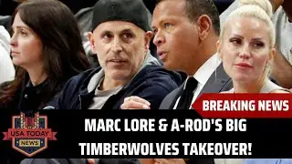 Marc Lore & Alex Rodriguez Win Big! Timberwolves Ownership Finalized । USA TODAY NEWS