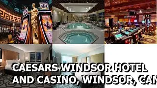 Caesars Windsor Hotel and Casino, Windsor, Canada