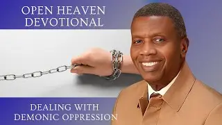 DEALING WITH DEMONIC OPPRESSION &ndash; Open Heavens Devotional | Jan 31, 2026