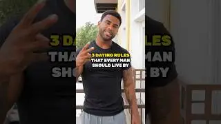 3 Dating Rules Every Man Should Live By
