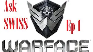 Warface: #ask .S.W.I.S.S. Episode 1
