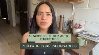 Padres Irresponsables que Medican a Ni&ntilde;os 