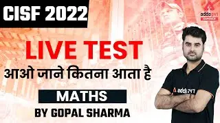CISF 2022 | CISF Math Class | Live Test