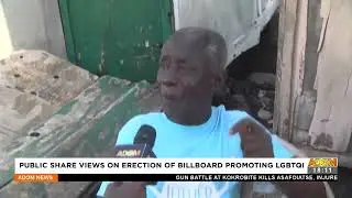 Public share views on erection of billboard promoting LGBTQI &ndash; Adom TV News (9-6-22)