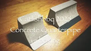 Catfishbbq 2025 Concrete Quarterpipe Unboxing!
