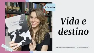 A minha melhor leitura de 2021: Vida e destino, Vassili Grossman | Paloma Lima