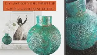 Transform Your Decor with DIY Aged Vessels: Textured Paint, Faux Rust & Antiquing Effects