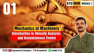 #01 Introduction to Velocity Analysis and Instantaneous Centre | MOM | Rajaneesh R Chandran