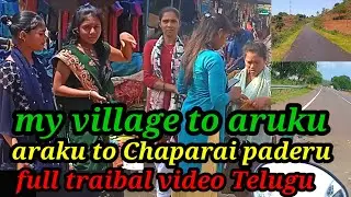 my village to aruku and paderu Telugu traibal full video