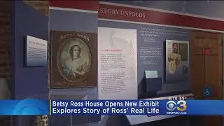 Betsy Ross House Opens New Exhibit