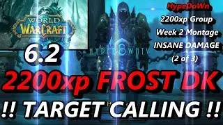 HypeDoWn - 6.2 Frost Dk TARGET CALLING !!! 2200xp RBG Team !!! Pt 2