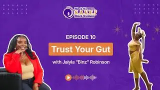 Episode 10:  Trust Your Gut