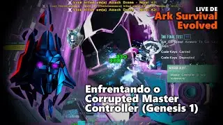 Vamos fazer o boss Corrupted Master Controller (Genesis 1)! [Ark Survival Evolved]