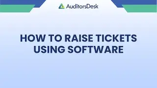 How to raise tickets using software