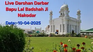 Live Darshan 10-04-2025 || Darbar Bapu LalBadshah Ji || Nakoder