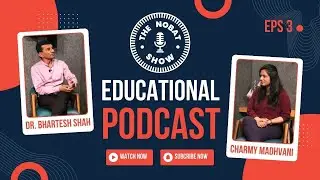 The NOBAT Show | Ep: 3 | ft. Dr. Bhartesh Shah