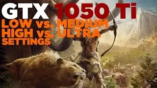 Far Cry Primal | i5 2500 | GTX 1050 Ti | Low vs. Medium vs. High vs. Ultra Settings | 1080p