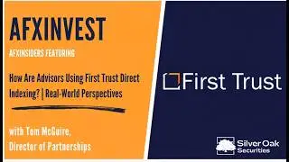 How Are Advisors Using First Trust Direct Indexing? | Real-World Perspectives