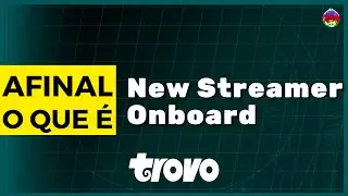 O que &eacute; New Streamers OnBoard Trovo, Programa Novatos Trovo