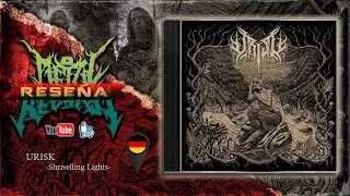 🔥URISK - Shrivelling Lights | RESE&Ntilde;A🔥@Urisk_band