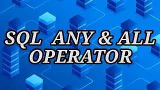 SQL ANY & ALL OPERATOR