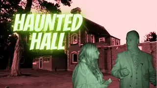HAUNTED GHOSTLY HALL | PAST HUNTERS | S1EP9 | DEREK ACORAH