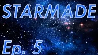 STARMADE - EP.  5 - Millionaire!