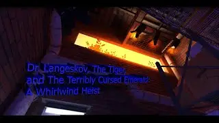 Dr. Langeskov, The Tiger, and The Terribly Cursed Emerald: A Whirlwind Heist