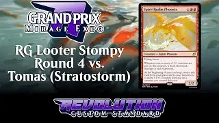 [GP Mirage] Looter Stompy R4 vs Stratostorm [REV Custom MTG]