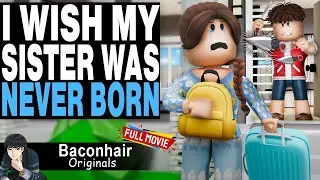 I Wished My Sister Was Never Born, FULL MOVIE | roblox brookhaven 🏡rp