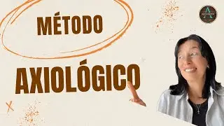 ¿QUÉ ES EL MÉTODO AXIOLÓGICO?