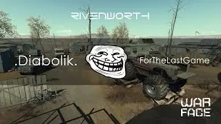 [Warface] .Diabolik. - Trolling ForTheLastGame